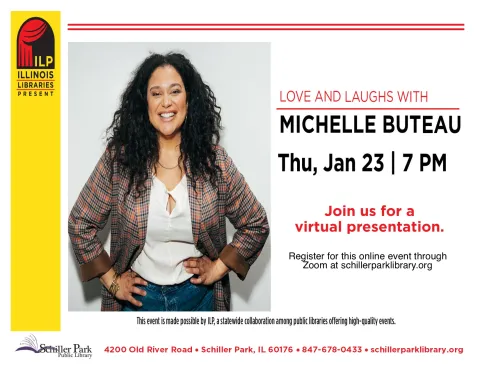 A photo of Michelle Buteau. Illinois Libraries Present:  Love and Laughs with Michelle Buteau Flyer.