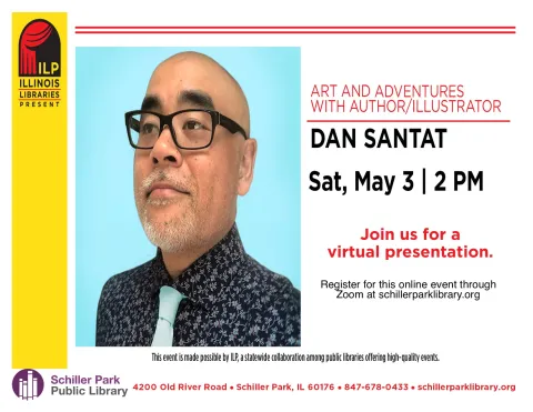 Portrait of Dan Santat. Illinois Libraries Present: Art and Adventures with Author/Illustrator Dan Santat Flyer.
