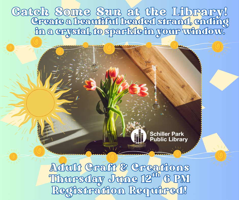 An image of flowers in a vase. Adult Craft & Creations: Catch Some Sun at the Library! Flyer.